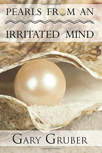 Pearls From an Irritated Mind