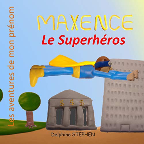 Maxence le Superhéros