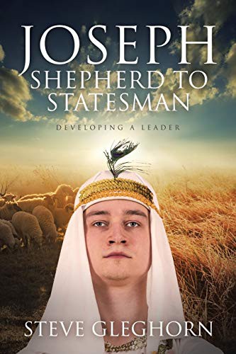 Joseph : Shepherd to Statesman