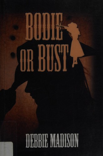 Bodie or bust