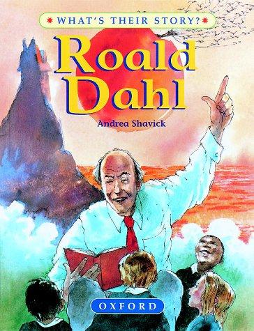 Roald Dahl (What's Their Story?)