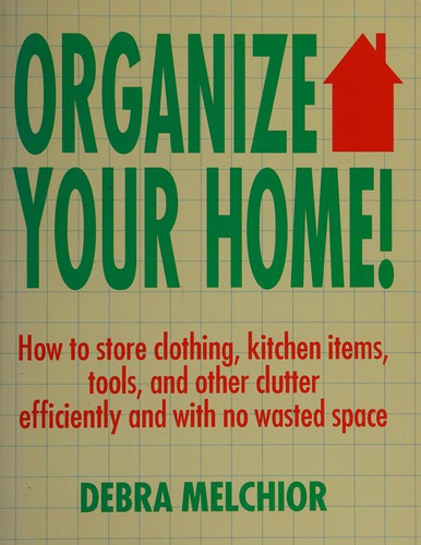 Organize your home