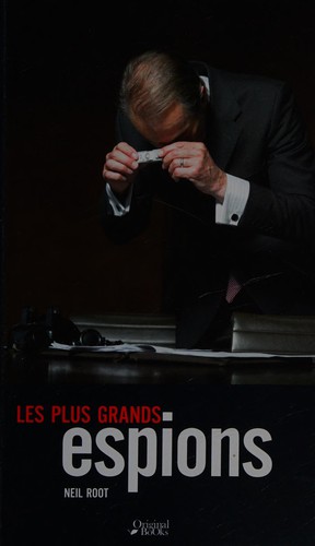 Les plus grands espions de notre siècle