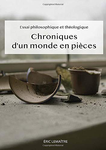 Chroniques d'un monde en pièces