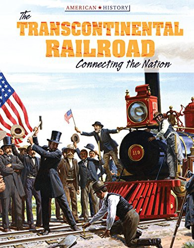 The Transcontinental Railroad