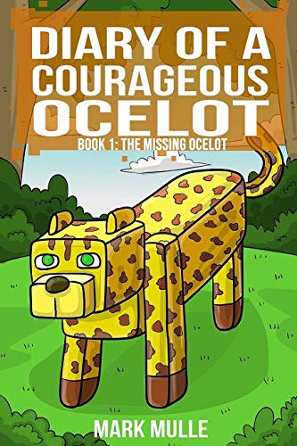 Diary of a Courageous Ocelot