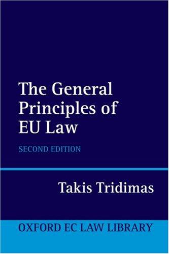 The General Principles of EU Law (Oxford European Community Law Library)
