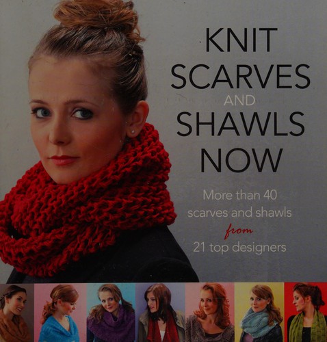 Knit Scarves and Shawls Now