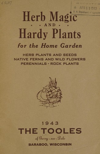 Herb magic and hardy plants for the home garden, 1943