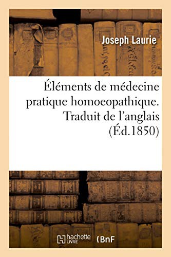 Éléments de médecine pratique homoeopathique. Traduit de l'anglais