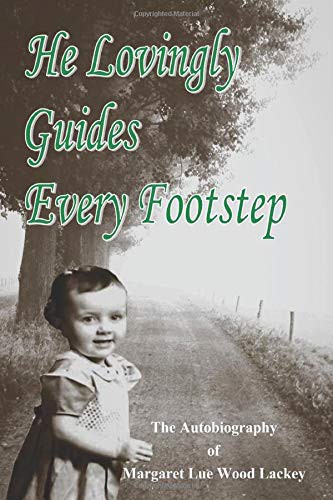 He Lovingly Guides Every Footstep