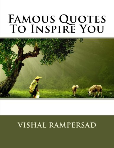 Famous Quotes To Inspire You