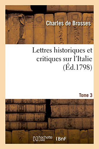 Lettres historiques et critiques sur l'Italie. Tome 3