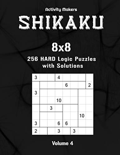 Shikaku Puzzle Book : 8x8 : 256 Hard Logic Puzzles : Volume 4