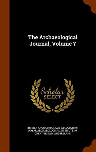 The Archaeological Journal, Volume 7