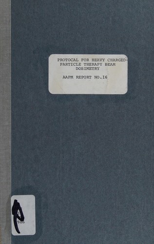 Protocol for heavy charged-particle therapy beam dosimetry