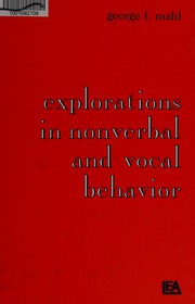 Explorations in nonverbal and vocal behavior