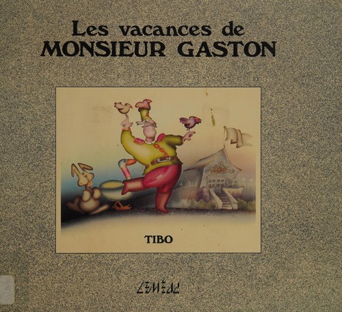 Les vacances de Monsieur Gaston