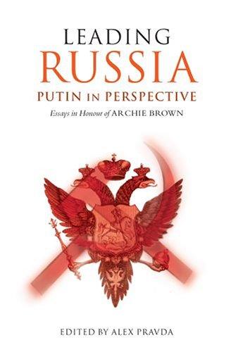 Leading Russia: Putin in Perspective