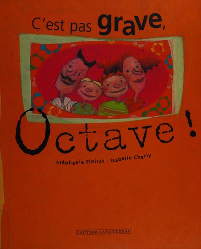 C'est pas grave, Octave!