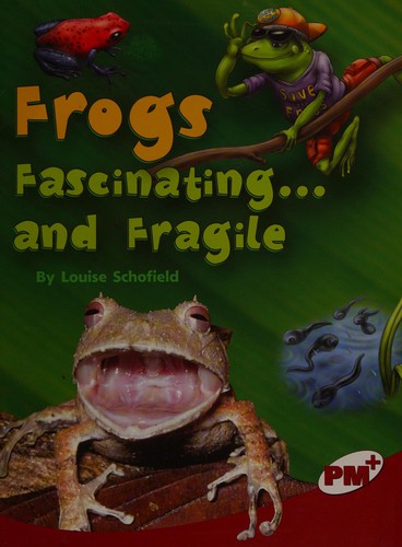 Frogs, fascinating and fragile