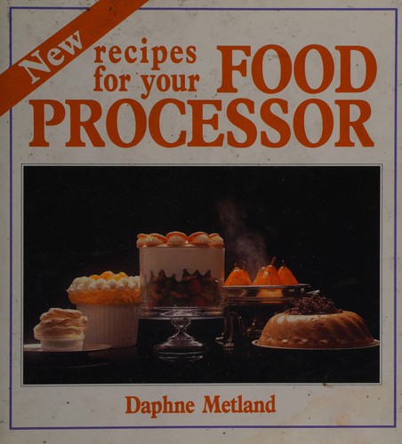 New Recipes for Your Food Processor