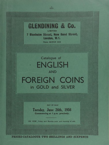 Catalogue of English and foreign coins, in gold and silver, [including] Colonial coins, [such as] a Republic of South Africa, Paul Kruger, Tickey struck in gold, dated 1898; [and] a Germany, pattern five marks, 1928, by K. Goetz, struck in platinum, obv. bust of Albrect, Dürer; [etc.] ...