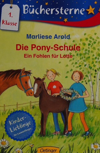 Die Pony-Schule - ein Fohlen für Lotte