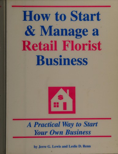 How to Start & Manage a Retail Florist Business