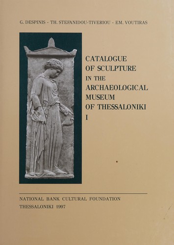 Catalogue of sculpture in the Archaeological Museum of Thessaloniki