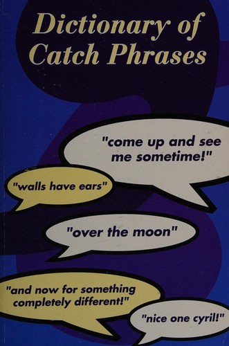 Dictionary of catch phrases