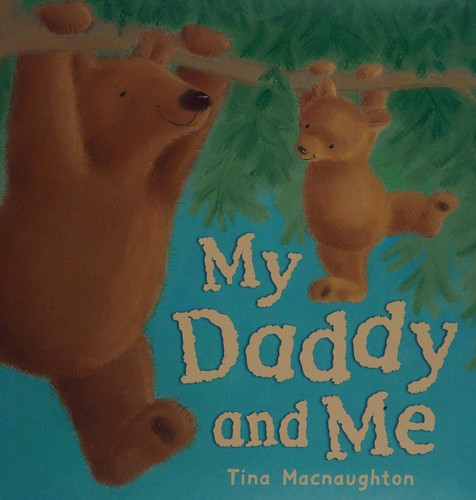 My daddy and me