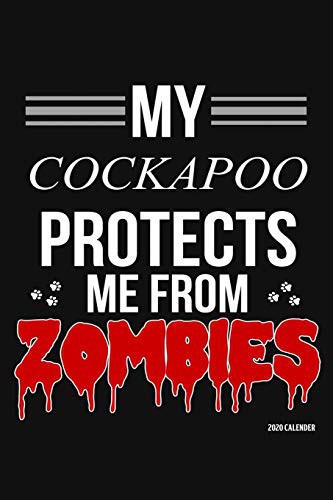 My Cockapoo Protects Me From Zombies 2020 Calender
