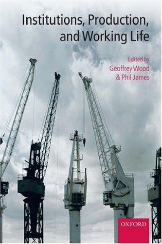 Institutions, Production, and Working Life