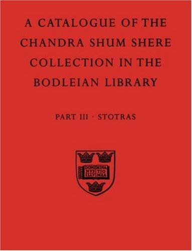 A descriptive catalogue of the Sanskrit and other Indian manuscripts of the Chandra Shum Shere collection in the Bodleian Library