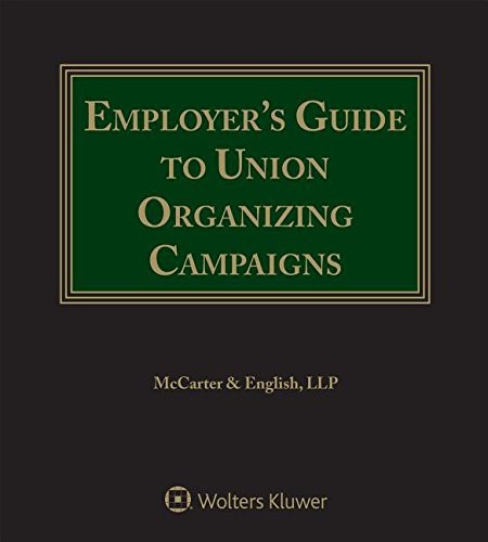 Employer's Guide to Union Organizing Campaigns