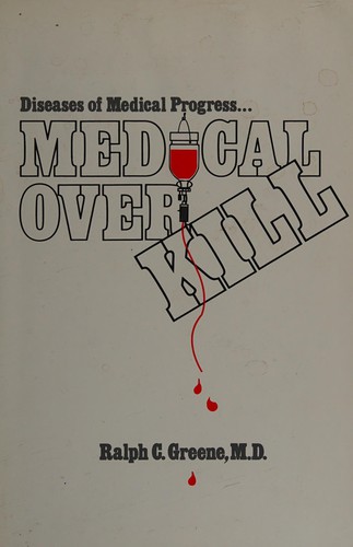 Medical Overkill