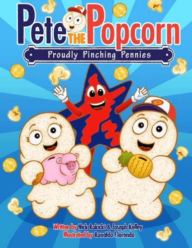Pete the Popcorn : Proudly Pinching Pennies