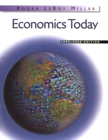 Economics Today (1999-2000 (The Addison-Wesley series in economics)
