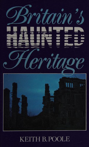 Britain's Haunted Heritage