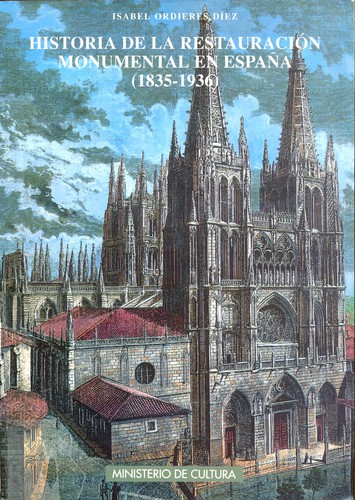Historia de la restauración monumental en España (1835-1936)