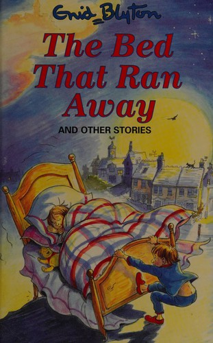 The Bed That Ran Away and Other Stories