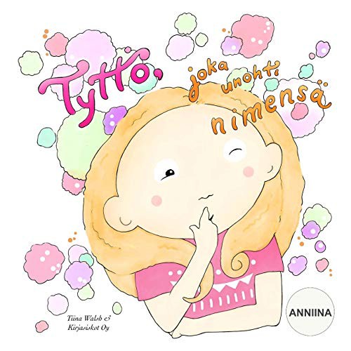 Tyttö, joka unohti nimensä ANNIINA