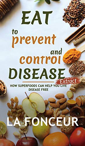 Eat to Prevent and Control Disease Extract