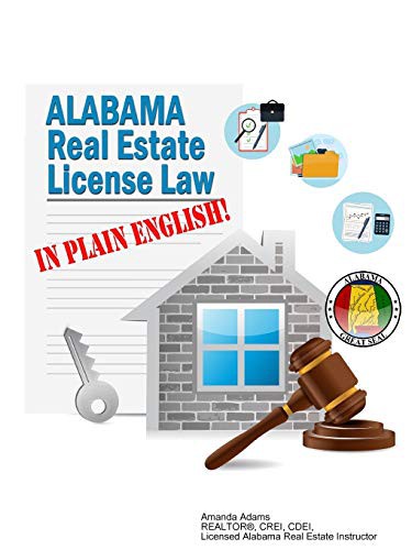 Alabama Real Estate License Law in Plain English