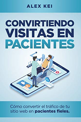 Convirtiendo visitas en pacientes