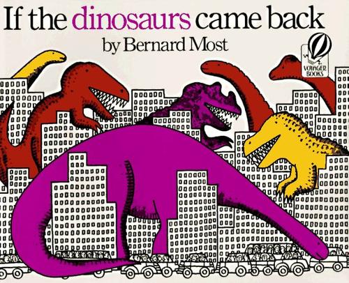If the Dinosaurs Came Back