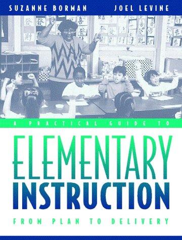 A practical guide to elementary instruction