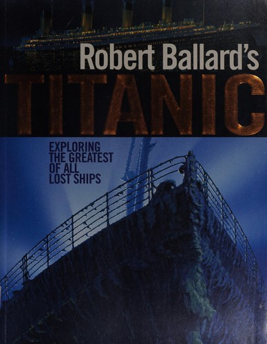 Robert Ballard's Titanic