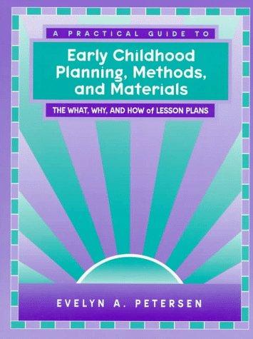 A practical guide to early childhood planning, methods, and materials